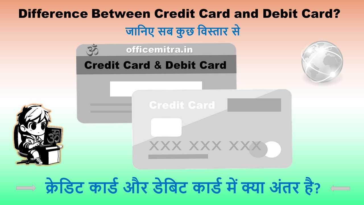 Credit Card and Debit Card